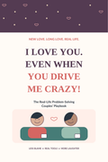 I Love You Even When You Drive Me Crazy couples playbook cover