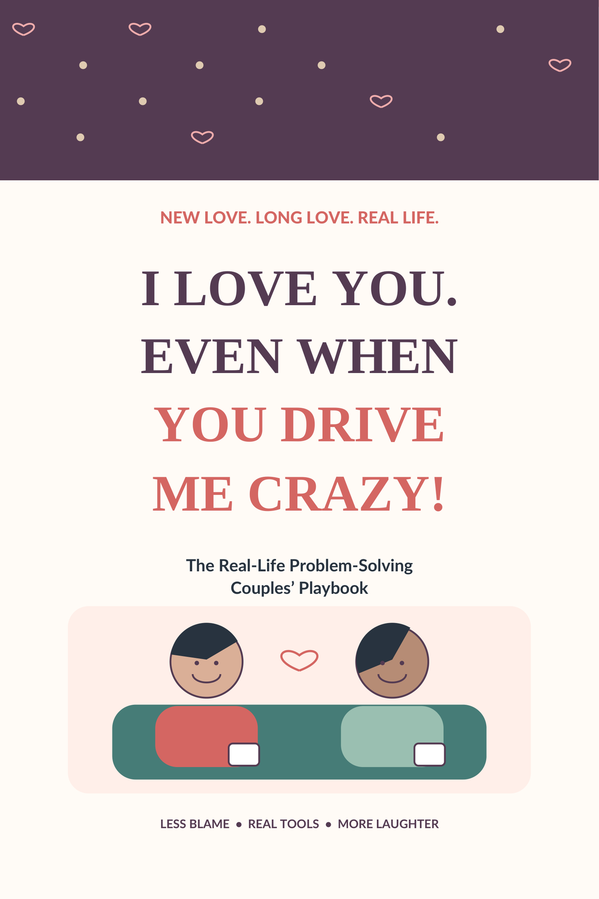 I Love You Even When You Drive Me Crazy couples playbook cover